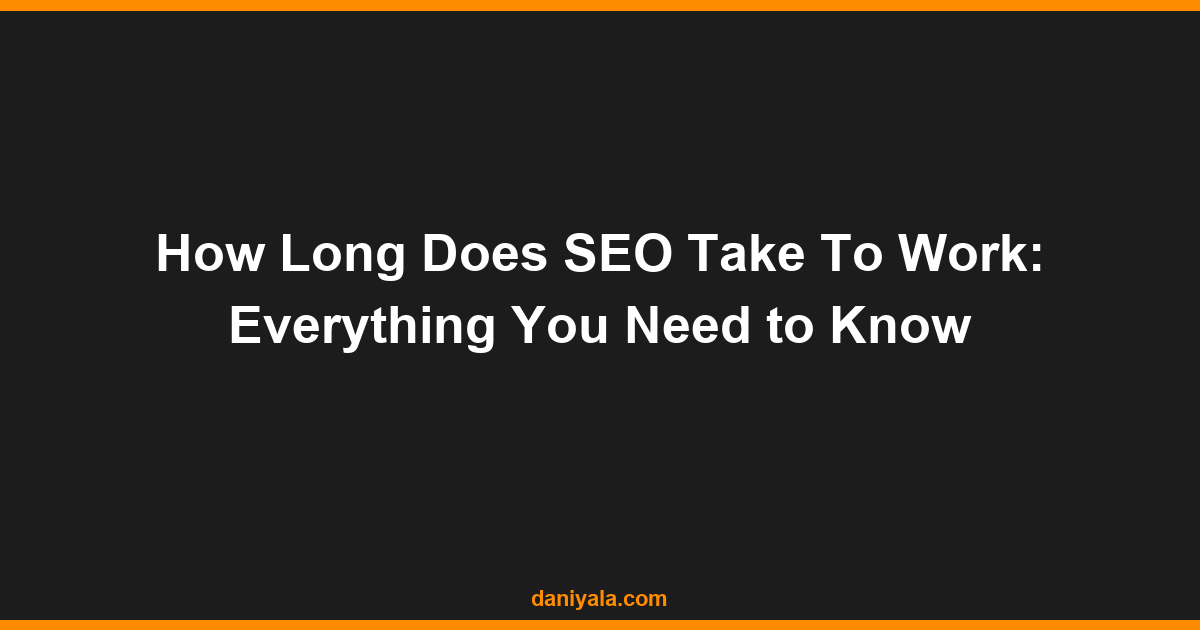 how long does seo take to work