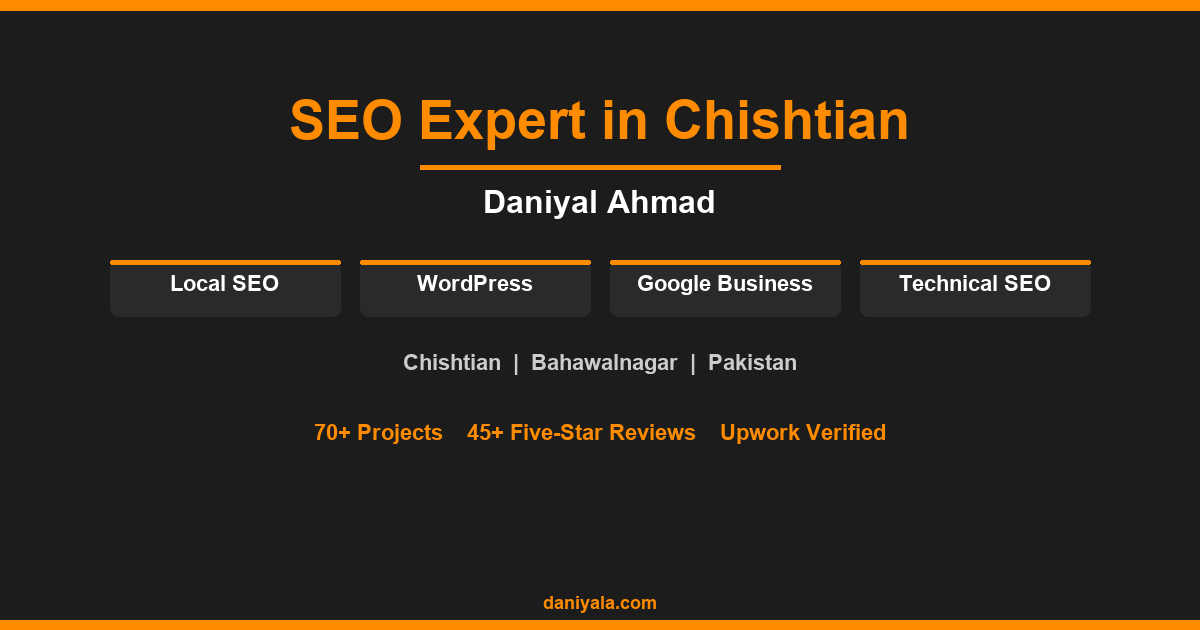 SEO Expert in Chishtian Pakistan - Daniyal Ahmad
